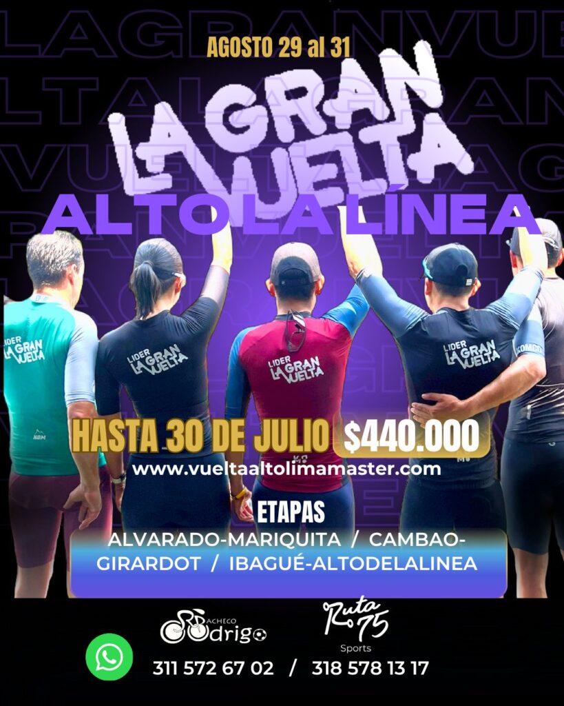 la gran vuelta reto la línea, la gran vuelta, vuelta al Tolima master 2025, vuelta al Tolima 2025 recorrido, vuelta al Tolima 2024, etapas vuelta al Tolima master, vuelta al Tolima 2025 clasificación general, vuelta al Tolima en vivo, gran vuelta reto la línea 2024, recorrido vuelta al Tolima master